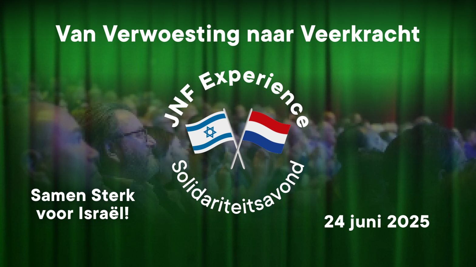 JNF Experience Samen Sterk Event - Van verwoesting naar veerkracht - 24 juni 2025
