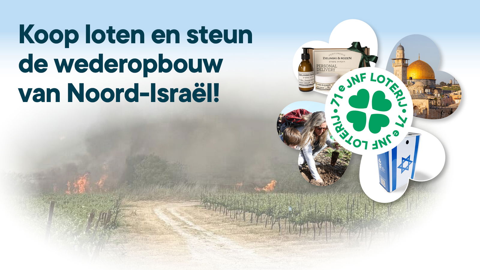 71e JNF loterij - Koop loten en steun de wederopbouw van Noord-Israël!