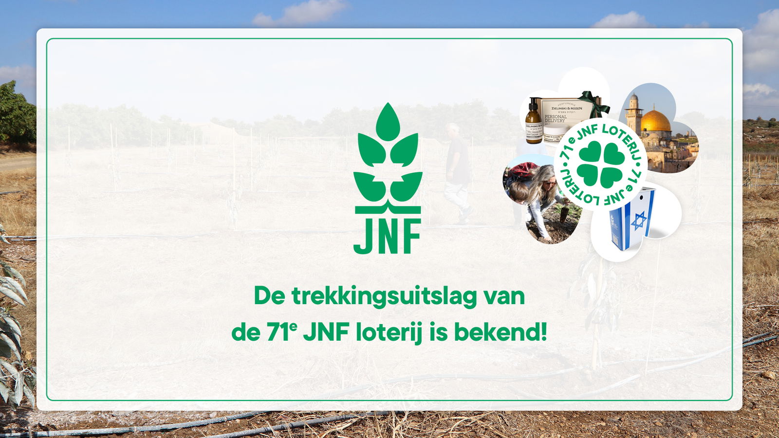 Trekkingsuitslag van de 71e JNF loterij is bekend!